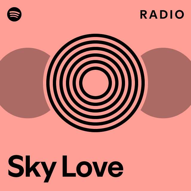 Sky Love Radio - playlist by Spotify | Spotify