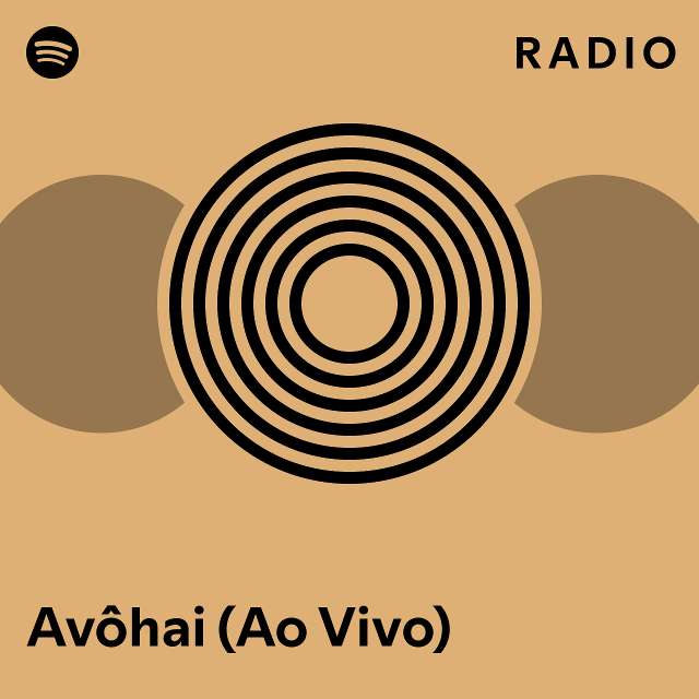 Avôhai (Ao Vivo) Radio - playlist by Spotify | Spotify