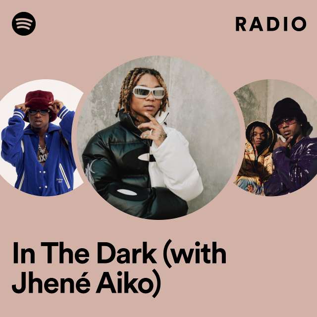 In The Dark (with Jhené Aiko) Radio