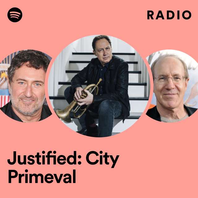 Justified: City Primeval Radio