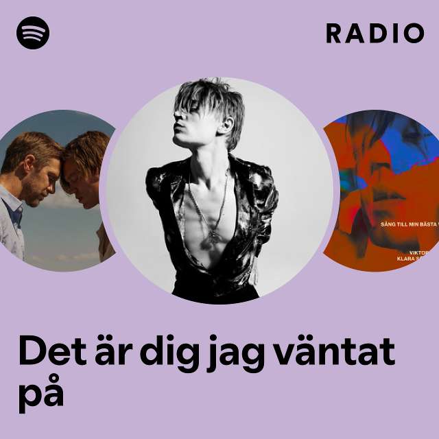 Det är Dig Jag Väntat På Radio Playlist By Spotify Spotify