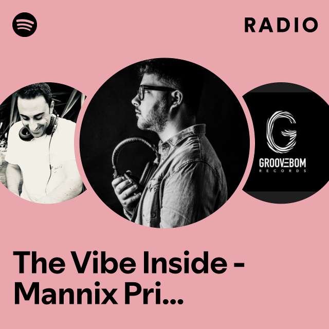 The Vibe Inside - Mannix Primetime Vibe Radio