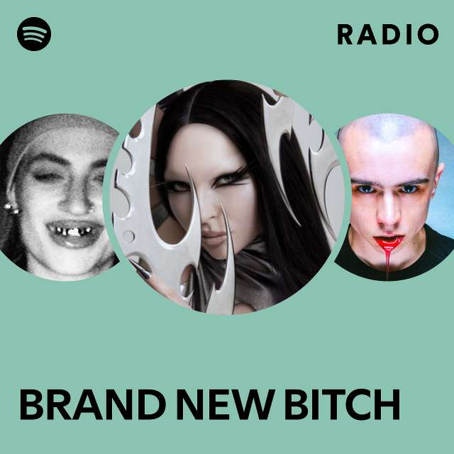 BRAND NEW BITCH Radio