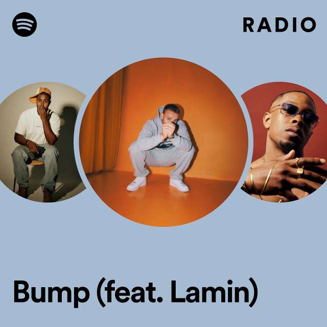 Bump (feat. Lamin) Radio