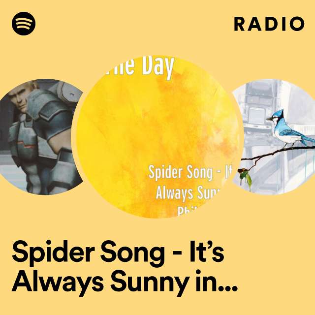 Spider Song - It’s Always Sunny in Philadelphia Radio