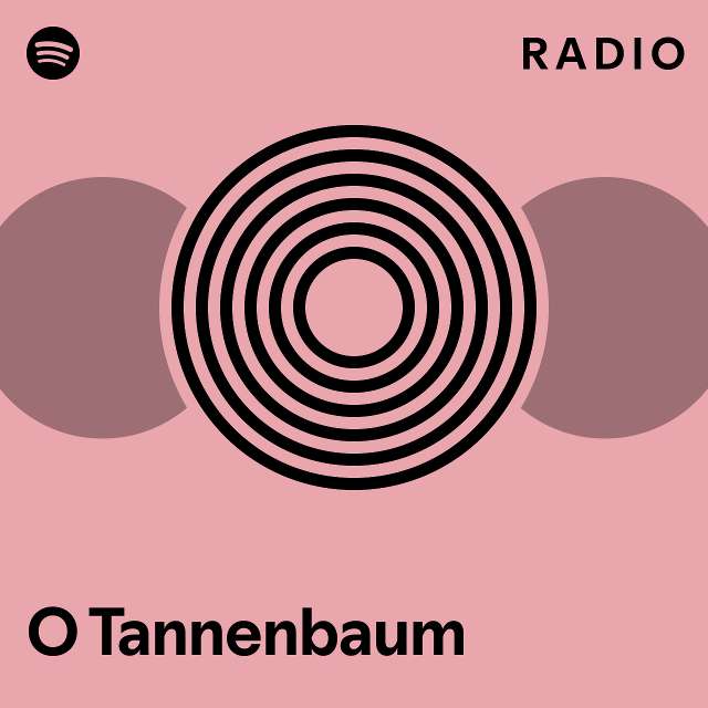 O Tannenbaum Radio playlist by Spotify Spotify