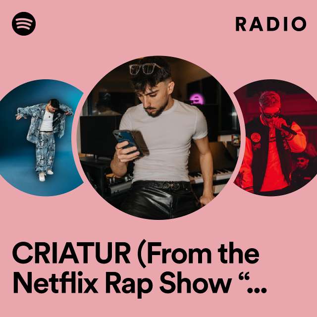 CRIATUR (From the Netflix Rap Show “Nuova Scena”) Radio