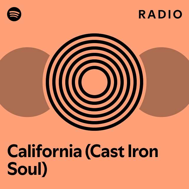 California (Cast Iron Soul) Radio playlist by Spotify Spotify