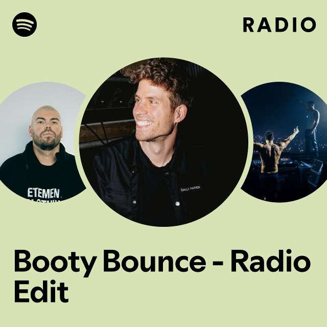 Booty Bounce Radio Edit Radio Playlist By Spotify Spotify