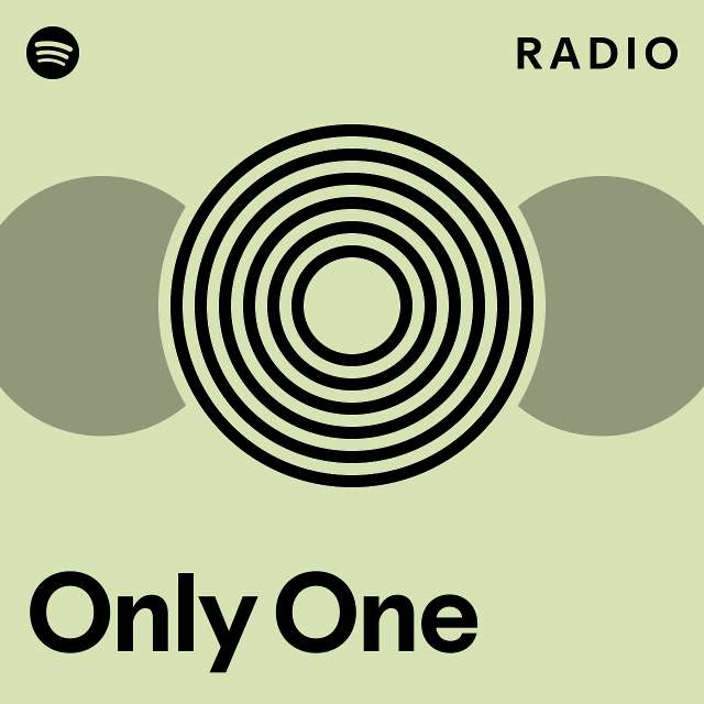 Only One Radio playlist by Spotify Spotify