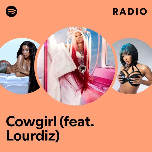 Cowgirl Feat Lourdiz Radio Playlist By Spotify Spotify