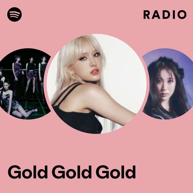 Gold Gold Gold Radio Playlist By Spotify Spotify