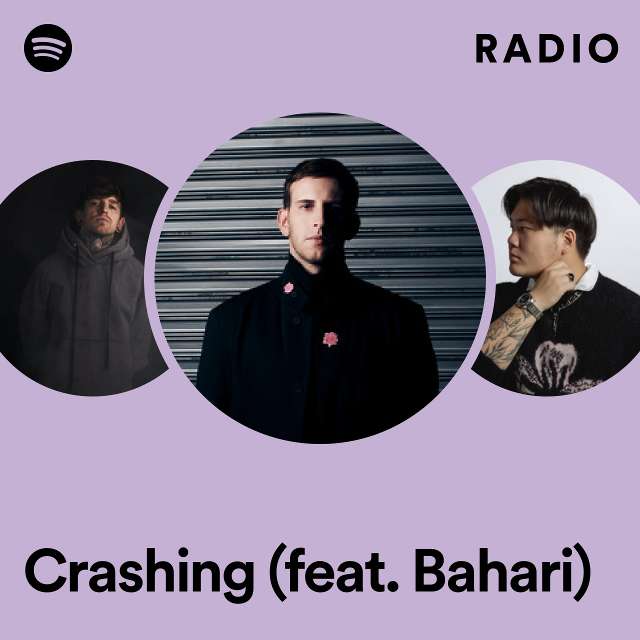 Crashing (feat. Bahari) Radio