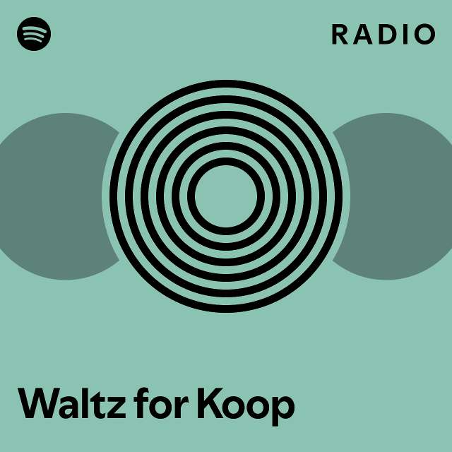 Waltz for Koop Radio playlist by Spotify Spotify