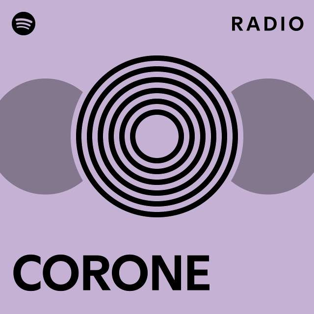 CORONE Radio - playlist by Spotify | Spotify