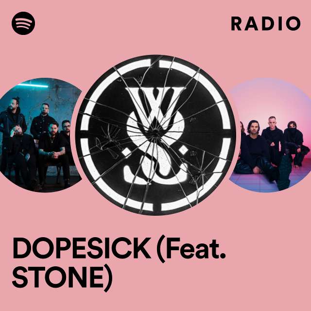 DOPESICK (Feat. STONE) Radio