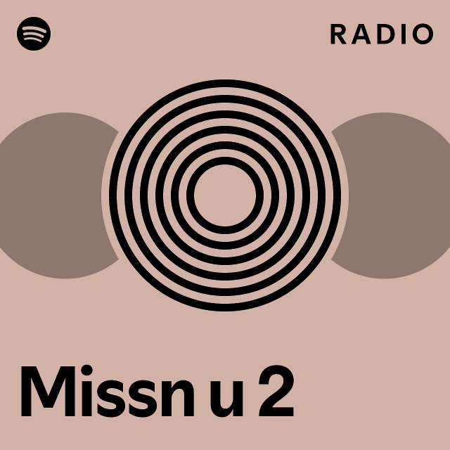 Missn u 2 Radio - playlist by Spotify | Spotify