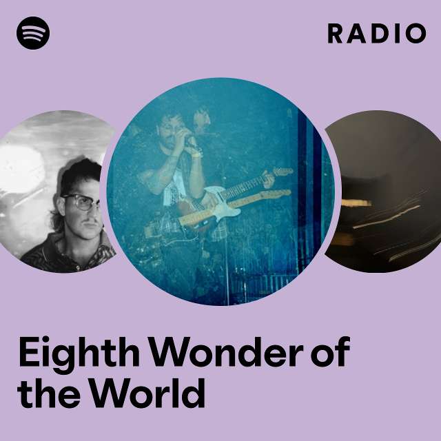 Eighth Wonder of the World Radio
