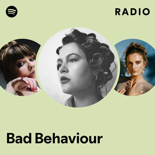 Bad Behaviour Radio Playlist By Spotify Spotify