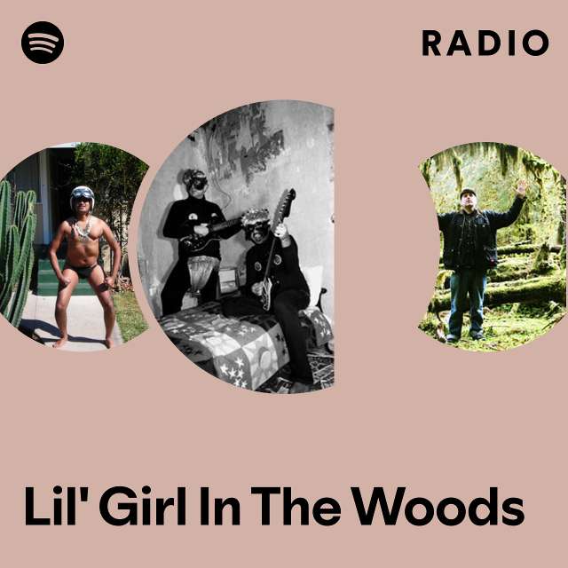Lil' Girl In The Woods Radio