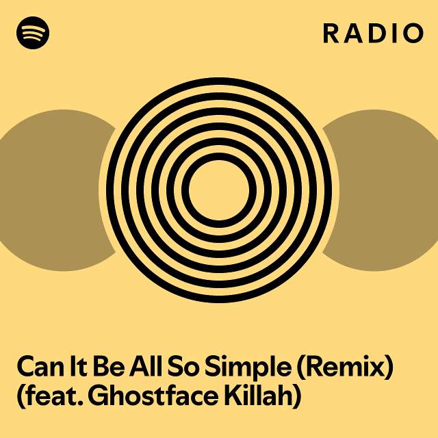 Can it be all so simple remix feat ghostface killah radio