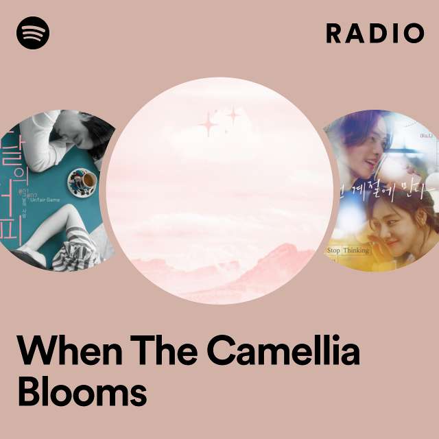 When The Camellia Blooms Radio