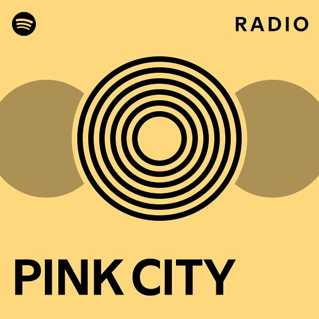 Pink City Radio Playlist By Spotify Spotify