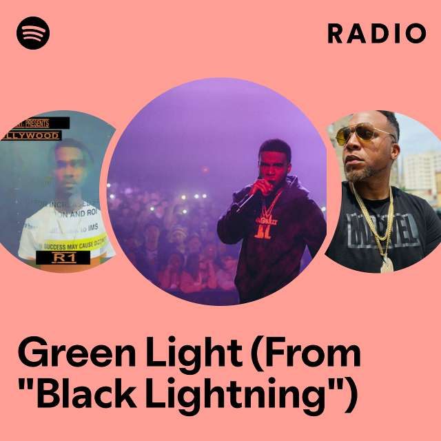 Green Light (From "Black Lightning") Radio