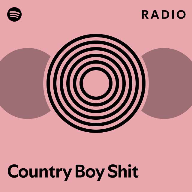 Country Boy Shit Radio - playlist by Spotify | Spotify