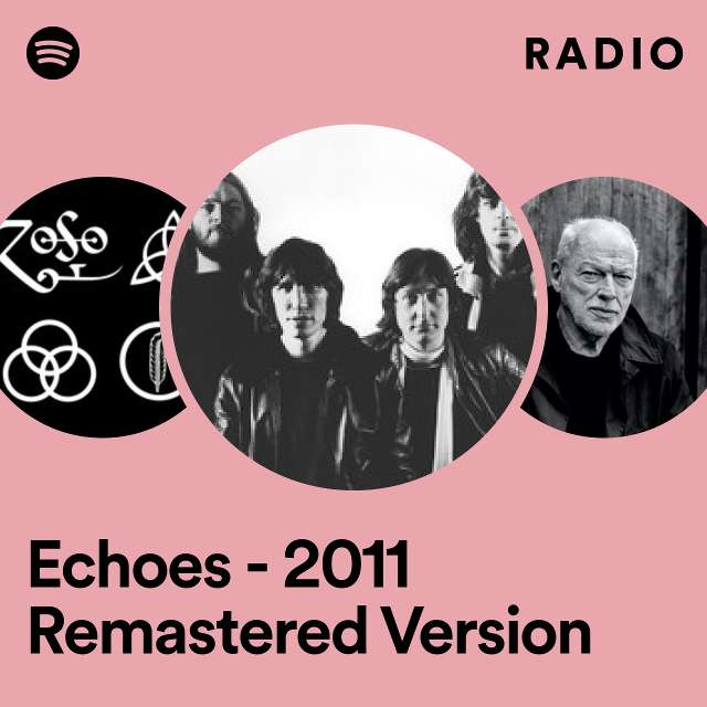 Echoes - 2011 Remastered Version Radio