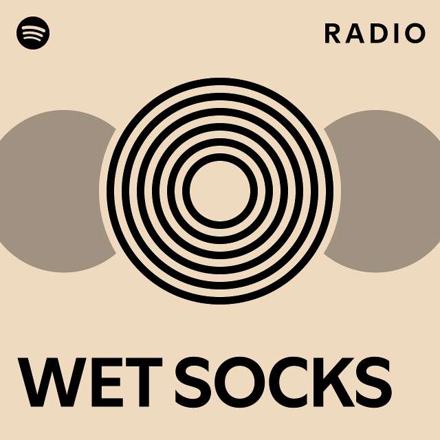 Wet Socks Radio Playlist By Spotify Spotify