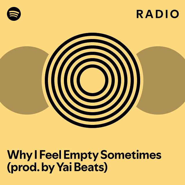 why-i-feel-empty-sometimes-prod-by-yai-beats-radio-playlist-by