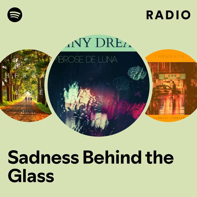 Sadness Behind the Glass Radio