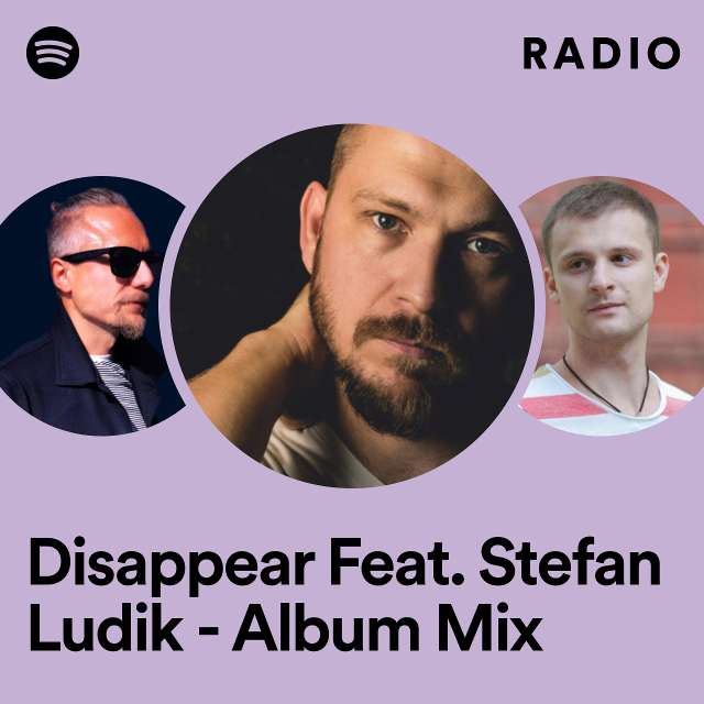 Disappear Feat. Stefan Ludik - Album Mix Radio