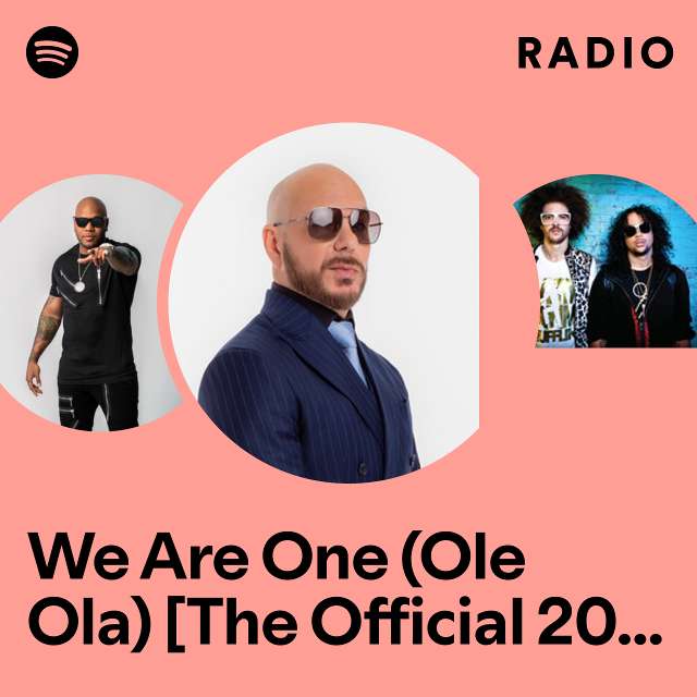 We Are One (Ole Ola) [The Official 2014 FIFA World Cup Song] (feat. Jennifer Lopez & Claudia Leitte) Radio