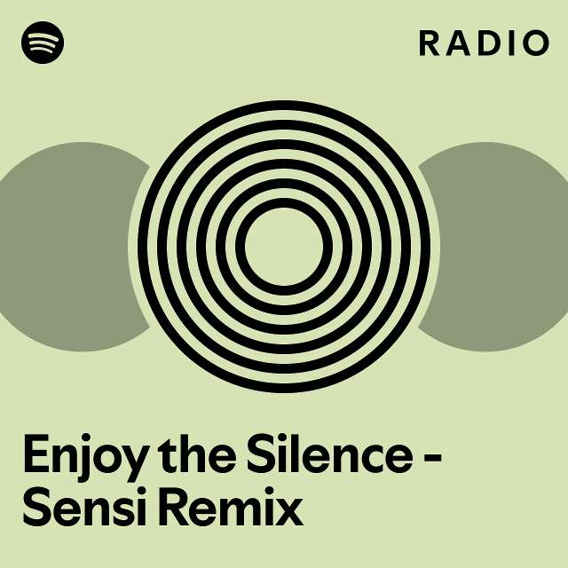 Enjoy the Silence - Sensi Remix Radio - playlist by Spotify | Spotify
