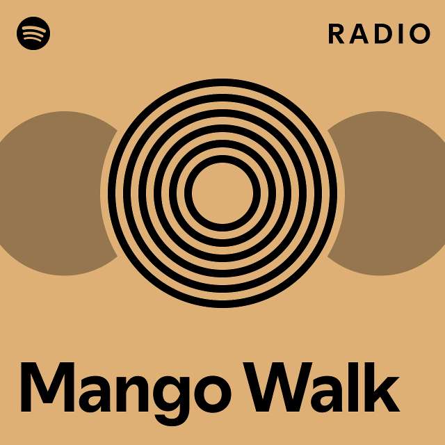Mango walk radio playlist by spotify spotify