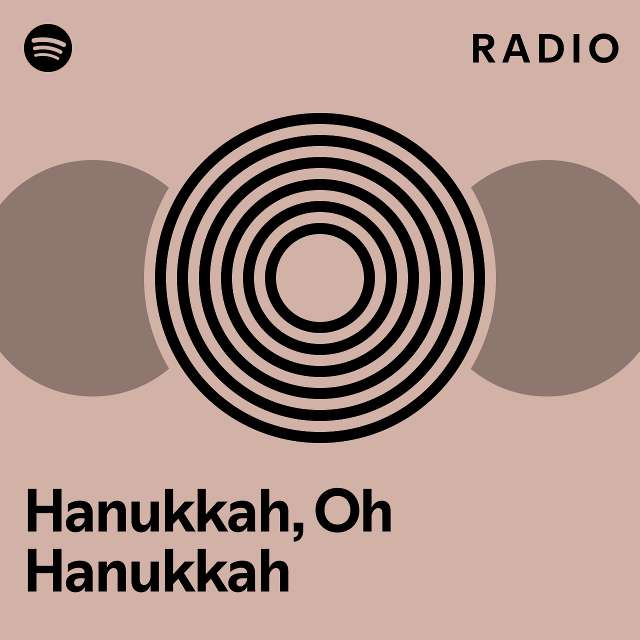 Hanukkah Oh Hanukkah Radio Playlist By Spotify Spotify