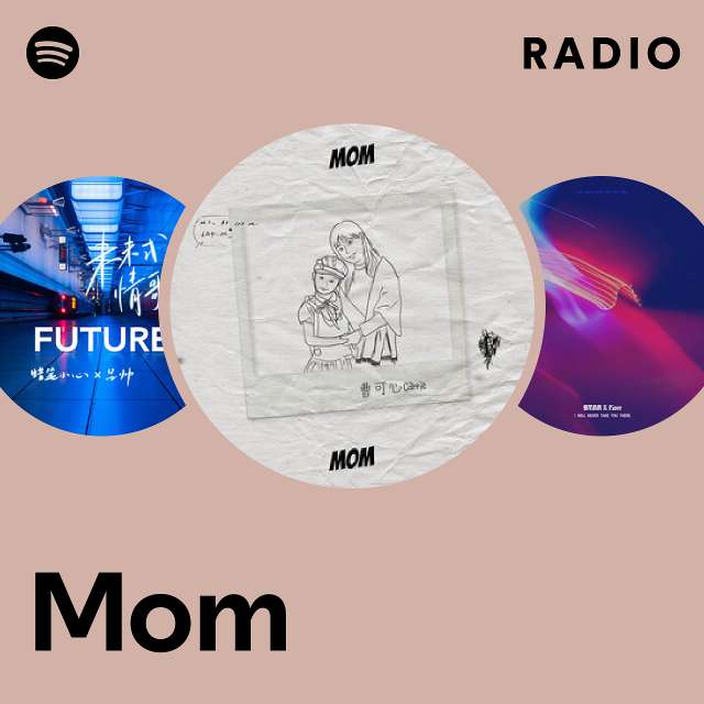 Mom Radio Playlist By Spotify Spotify