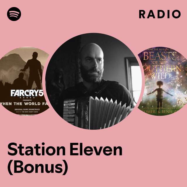 Station Eleven (Bonus) Radio