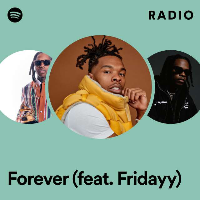 Forever (feat. Fridayy) Radio