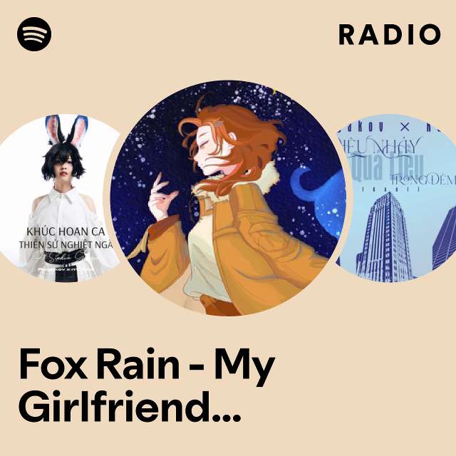 Fox Rain - My Girlfriend is a Gumiho Radio