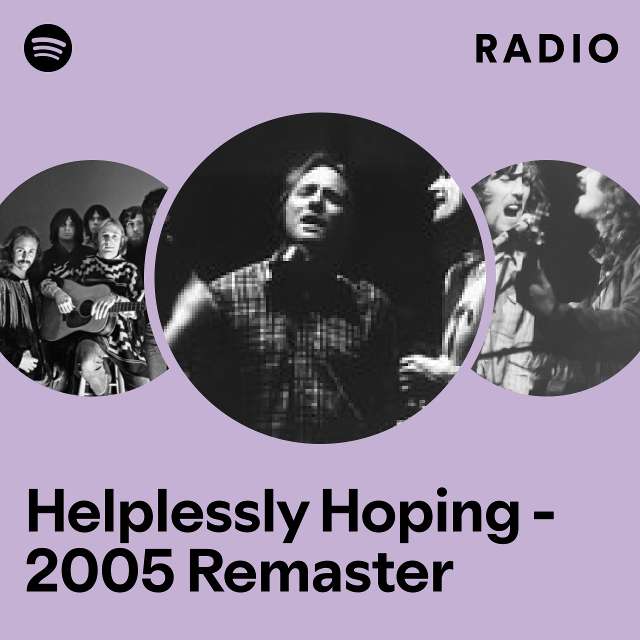 Helplessly Hoping - 2005 Remaster Radio