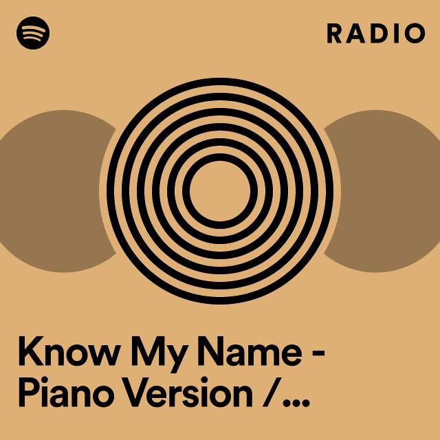 Know My Name - Piano Version / From Pitch Perfect: Bumper In Berlin Radio