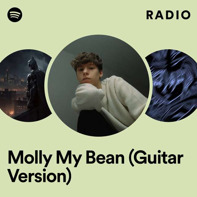 Molly My Bean (Guitar Version) Radio