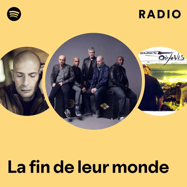 La Fin De Leur Monde Radio Playlist By Spotify Spotify 1586