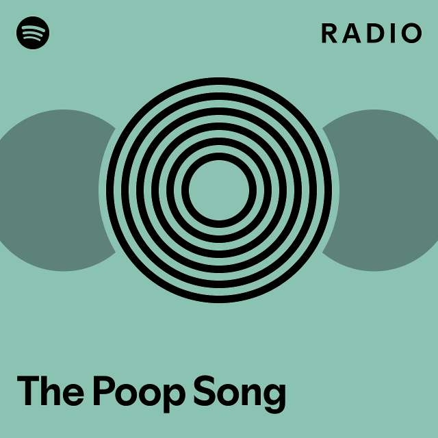 The Poop Song Radio playlist by Spotify Spotify