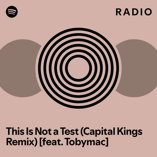 This is not a test capital kings remix feat tobymac radio