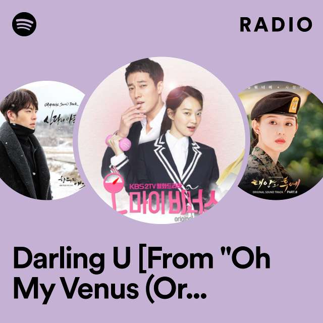 Darling U [From "Oh My Venus (Original Television Soundtrack), Pt. 2"] Radio