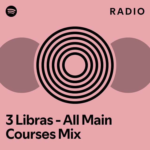 3 Libras - All Main Courses Mix Radio - playlist by Spotify | Spotify